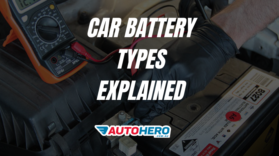 Car Battery Types Explained